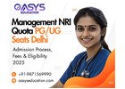 Management NRI Quota PG/UG Seats Delhi – Admission Process, Fees & Eligibility 2025