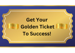 Get Your Golden Ticket to Success!