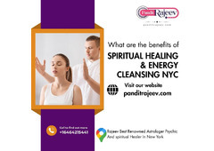 What Are the Benefits of Spiritual Healing & Energy Cleansing NYC?